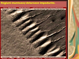 Regiuni muntoase/deluroase impadurite.
 