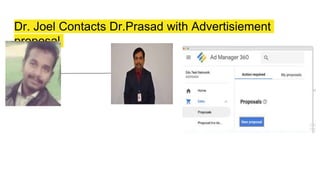 Dr. Joel Contacts Dr.Prasad with Advertisiement
proposal
 