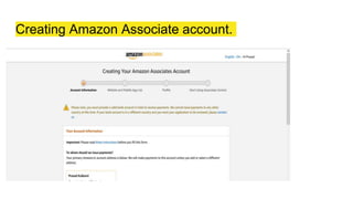 Creating Amazon Associate account.
 