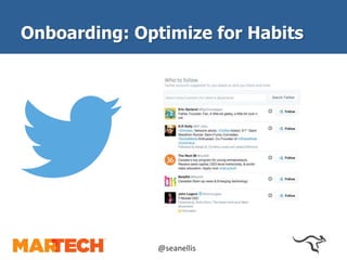 Onboarding: Optimize for Habits 
@seanellis 
 
