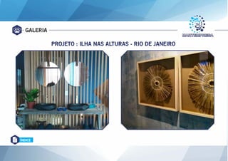 GALERIA
PROJETO : ILHA NAS ALTURAS - RIO DE JANEIRO
ÍNDICE
 