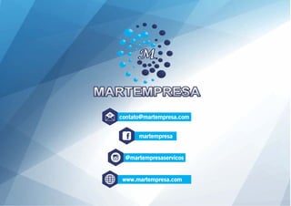 contato@martempresa.com
www.martempresa.com
martempresa
@martempresaservicos
 