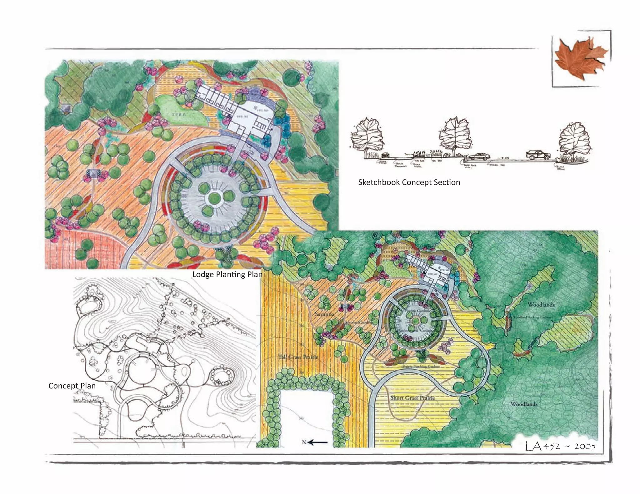 Sketchbook Concept Section




               Lodge Planting Plan




Concept Plan




                                                                  LA 452 ~ 2005
 
