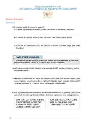ESCUELA FELIPE BOERO N° 6 DE 20
PLAN DE CONTINUIDAD PEDAGOGICA 4C DOCENTE MARIA EUGENIA ROMERO
Miércoles19 de agosto
Matem...