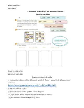 MARTES 9 DE JUNIO
MATEMÁTICA
Continuamos las actividades que veníamos realizando.
Juego con las tarjetas
MARTES 9 DE JUNIO...