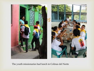 
The youth missionaries had lunch in Colinas del Norte
 