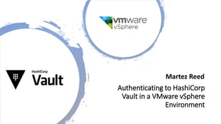 Authenticating to HashiCorp Vault in a VMware vSphere Environment | PPTX