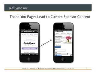 TM




Thank You Pages Lead to Custom Sponsor Content




      Copyright 2011 Nellymoser, Inc.   ●   Proprietary and Confidential ● www.nellymoser.com ● +1-781-645-1515   7
 