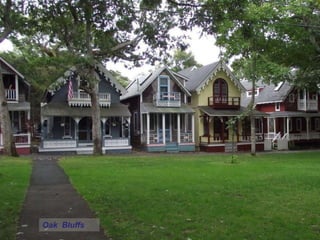 Oak Bluffs
 