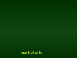 martial artsmartial arts
 