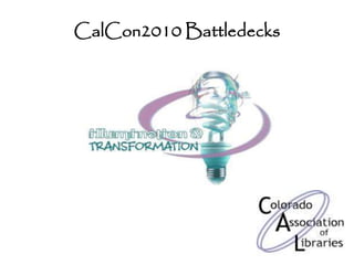 CalCon2010 Battledecks
 