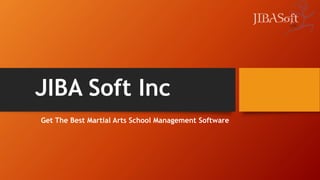 JIBA Soft Inc
Get The Best Martial Arts School Management Software
 