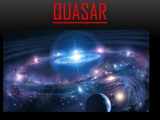 QUASAR
 