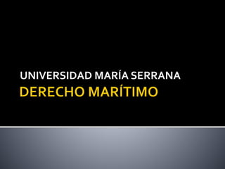 UNIVERSIDAD MARÍA SERRANA
 