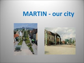 MARTIN - our city
 
