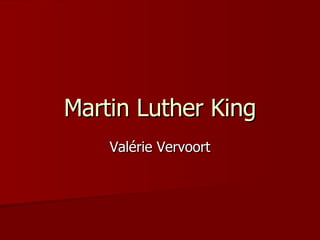 Martin Luther King Valérie Vervoort 