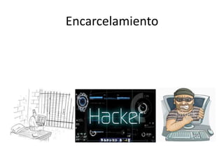 Encarcelamiento
 