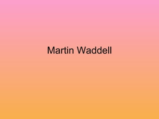 Martin Waddell 