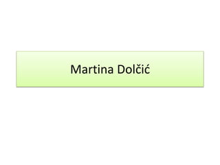 Martina Dolčić
 