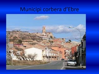 Municipi corbera d’Ebre
 