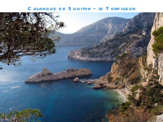 Calanque de Sugiton – le Torpilleur