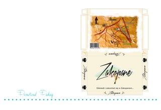 Odwiedź i zakochać się w Zakopanem...
962P565467F 303 522L223
Promotional Package
 