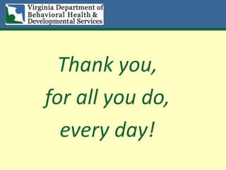 Thank you,
for all you do,
every day!
 
