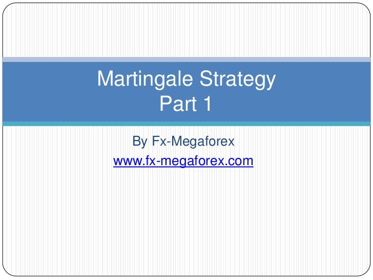 Martingala forex strategy