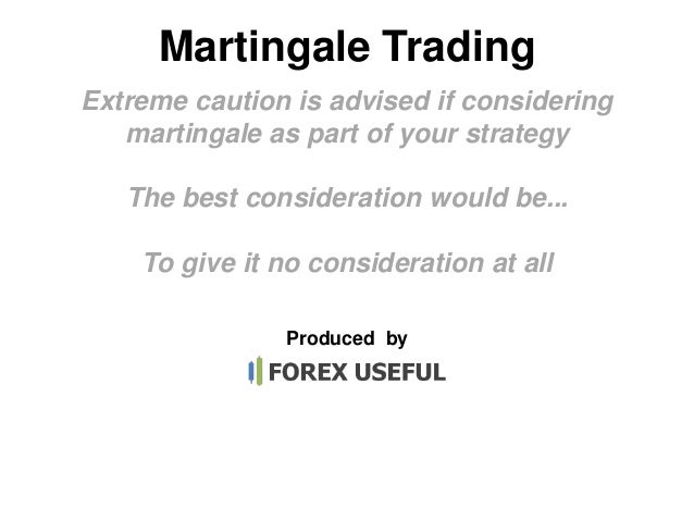 Anti martingale forex strategy