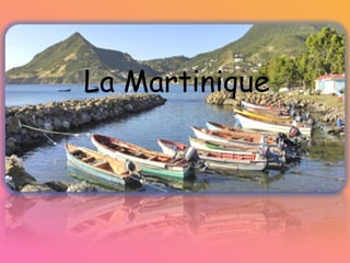 La  Martinique 