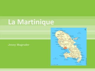 La Martinique Jenny Magruder 
