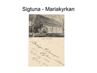 Sigtuna - Mariakyrkan

 