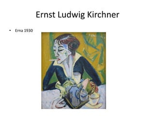 Ernst Ludwig KirchnerErna 1930