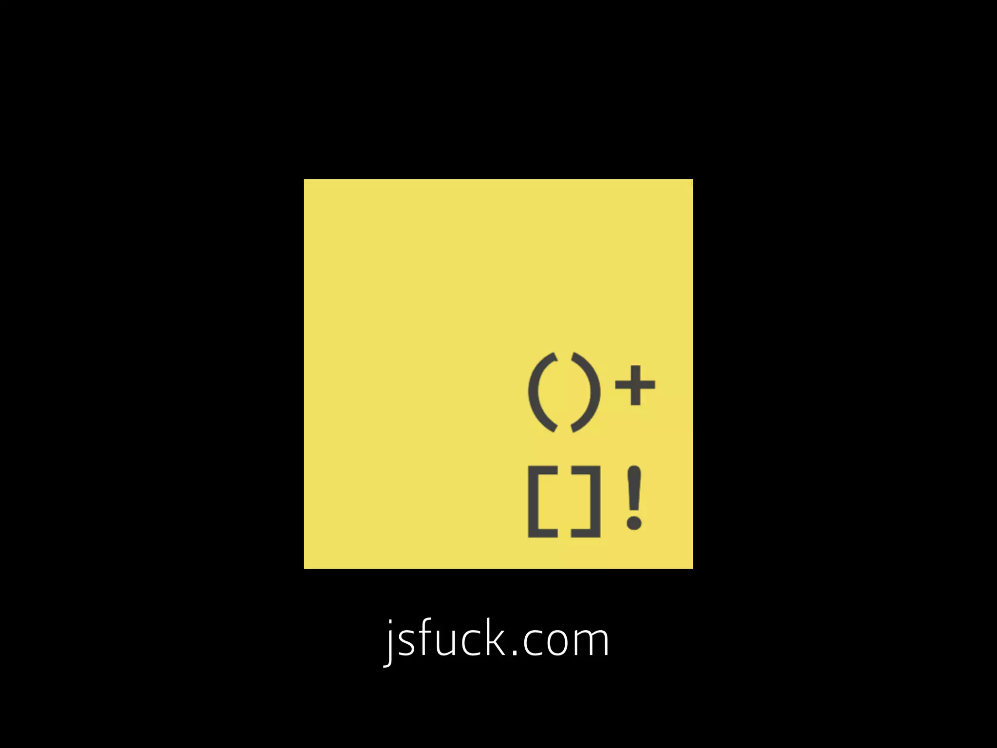 jsfuck.com
 