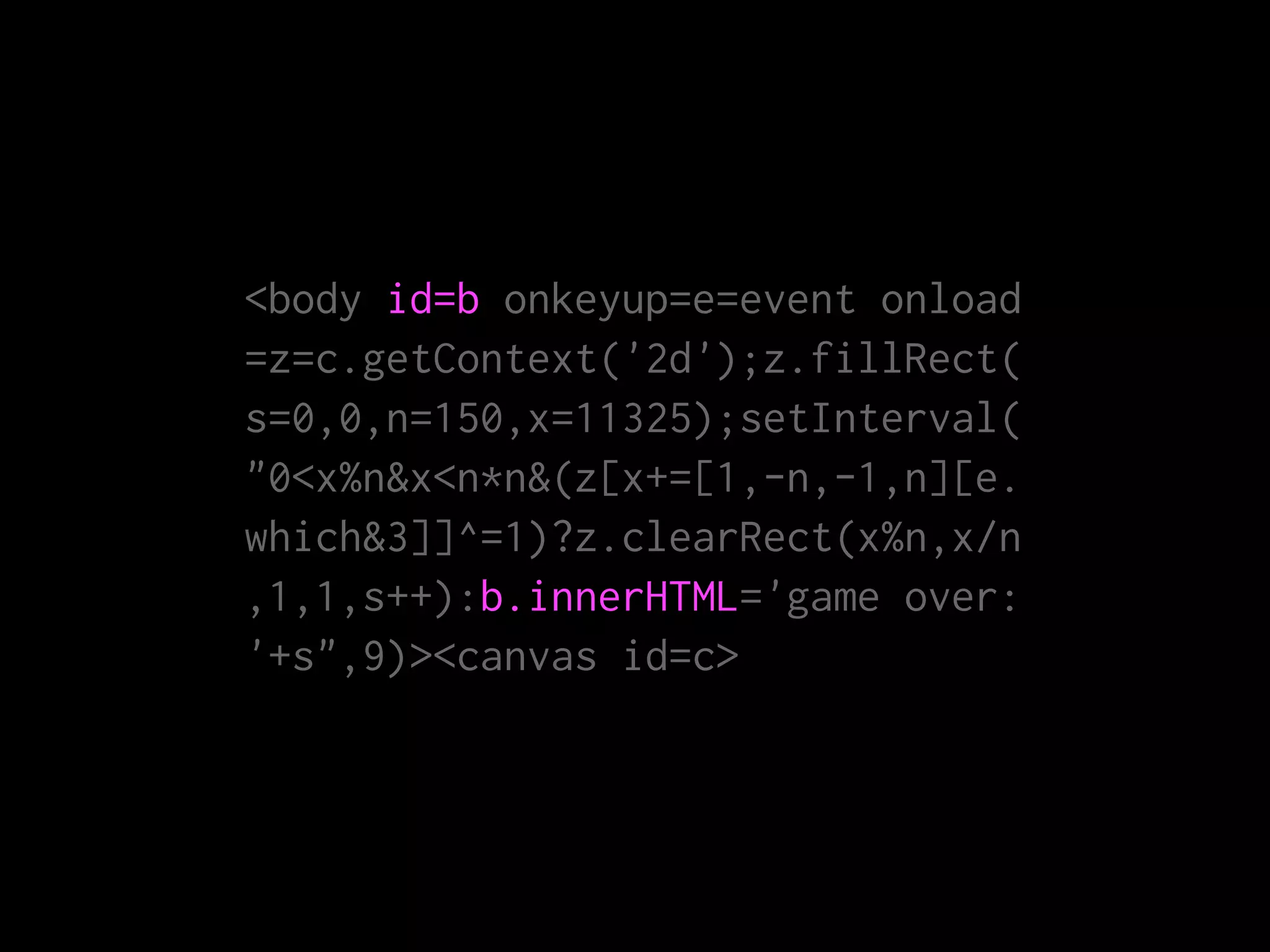 <body id=b onkeyup=e=event onload
=z=c.getContext('2d');z.fillRect(
s=0,0,n=150,x=11325);setInterval(
"0<x%n&x<n*n&(z[x+=[1,-n,-1,n][e.
which&3]]^=1)?z.clearRect(x%n,x/n
,1,1,s++):b.innerHTML='game over:
'+s",9)><canvas id=c>
 