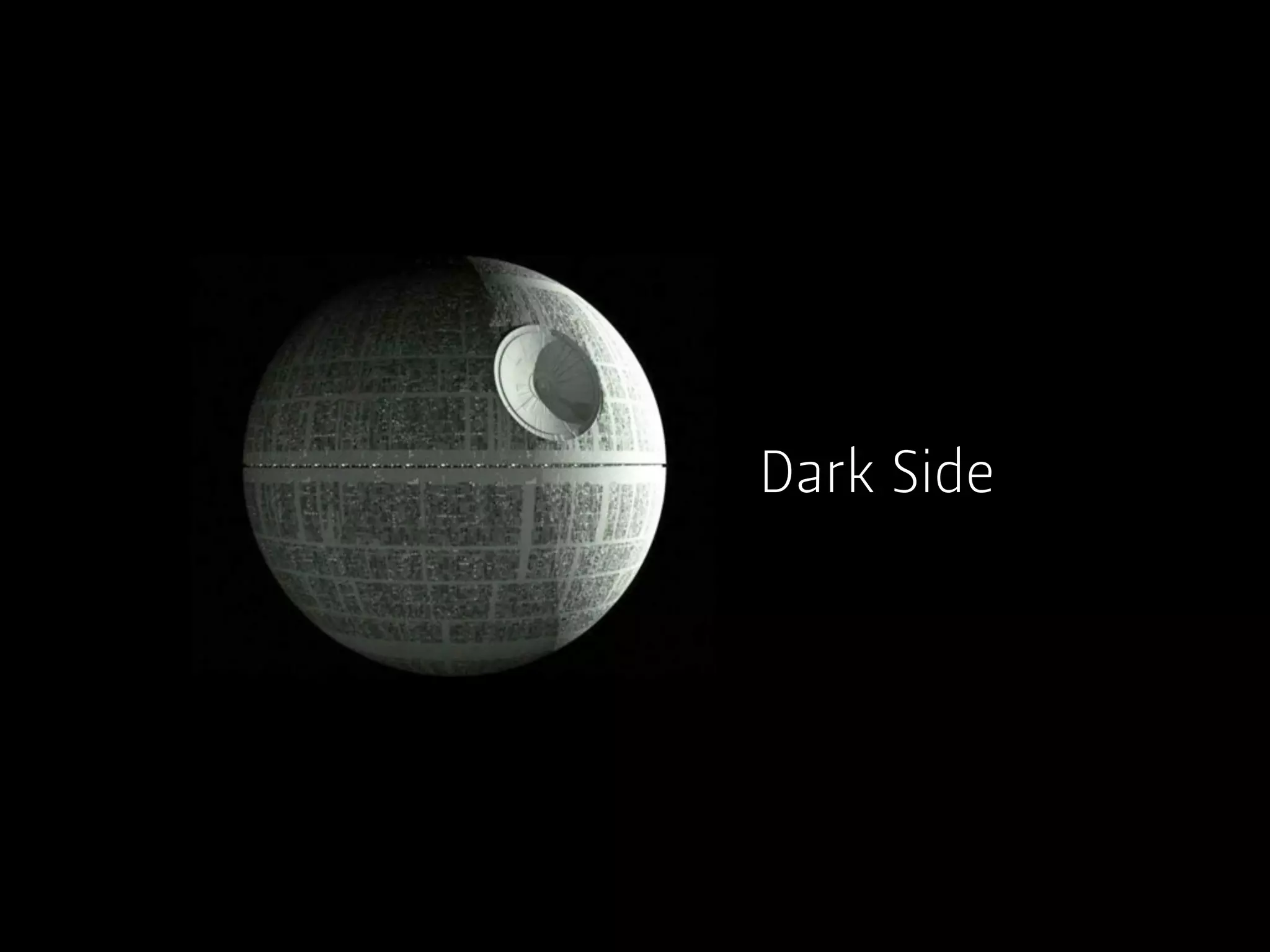 Dark Side
 