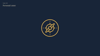 Trait #5
Personal cause
 