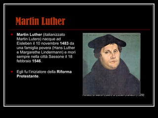 Martin Luther ,[object Object],[object Object],[object Object]