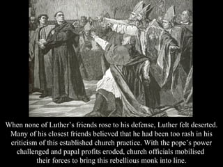 First the Augustinians at their regular meeting in Heidelberg sought to
silence Luther. Then he underwent three excruciati...