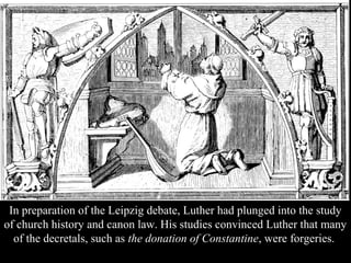THE LEIPZIG DEBATE
On 4 July 1519, Eck and Luther faced one another in Leipzig. The issue
being debated was the supremacy ...
