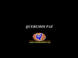 QUEREMOS PAZ
 