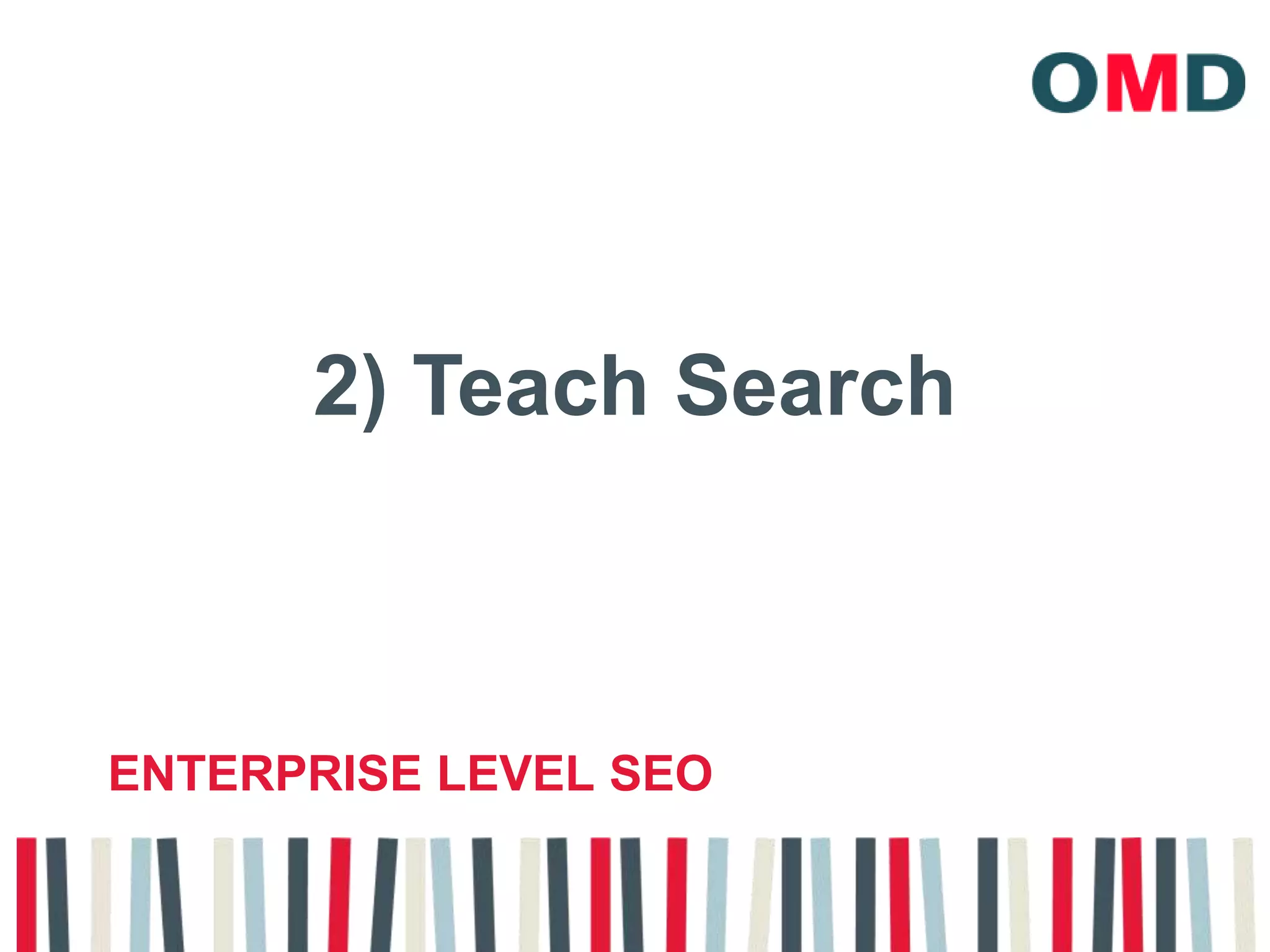 2) Teach SearchEnterprise level seo
