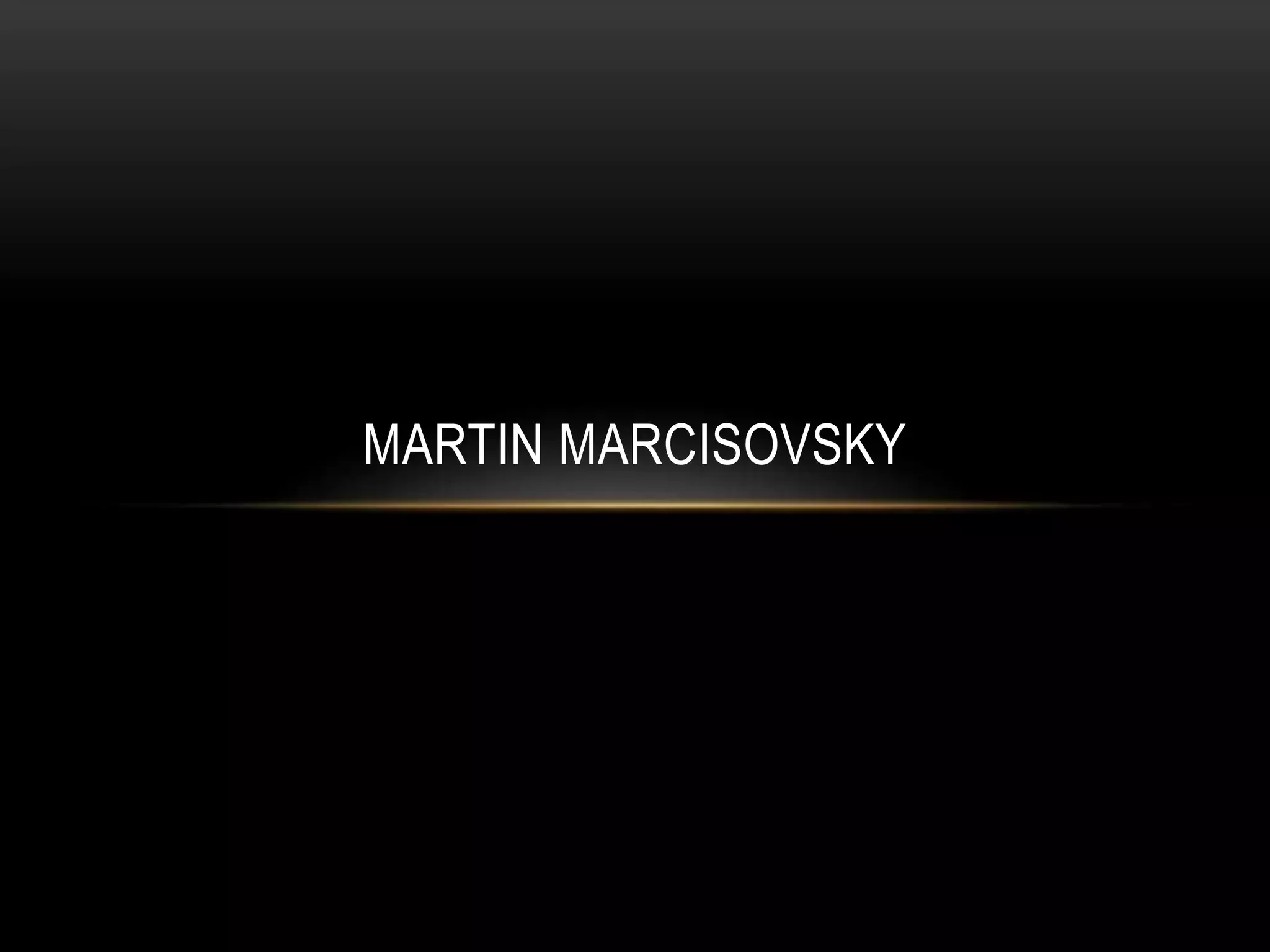 MARTIN MARCISOVSKY