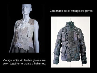 Coat made out of vintage ski gloves Vintage white kid leather gloves are sewn together to create a halter top. 