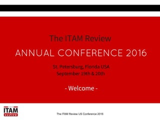 The ITAM Review US Conference 2016The ITAM Review US Conference 2016
 