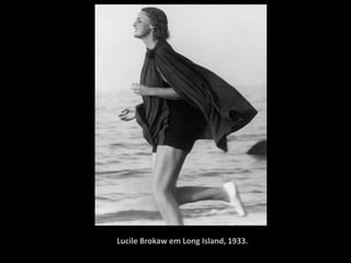 Lucile Brokaw em Long Island, 1933.
 