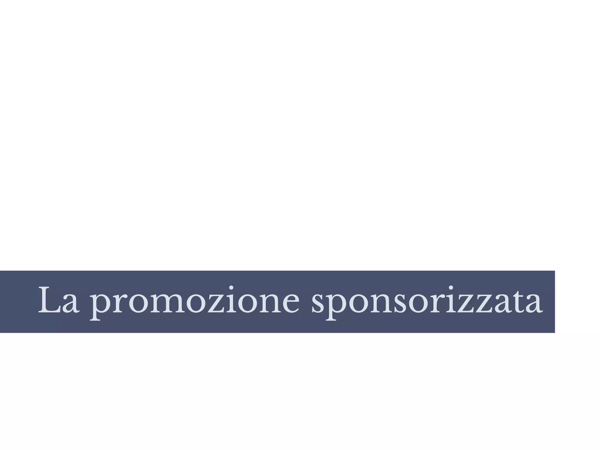 La promozione sponsorizzata
 