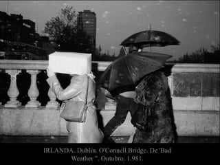 IRLANDA. Dublin. O'Connell Bridge. De 'Bad
Weather ". Outubro. 1.981.
 