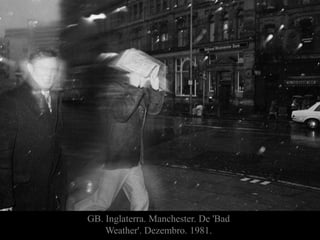 GB. Inglaterra. Manchester. De 'Bad
Weather'. Dezembro. 1981.
 