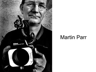 Martin Parr

 